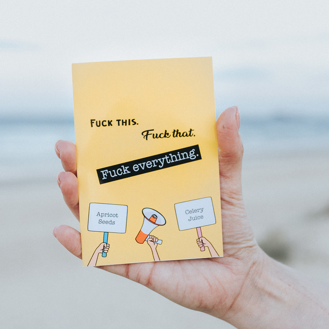 Greeting Card - F* This, F* That, F* Everything!